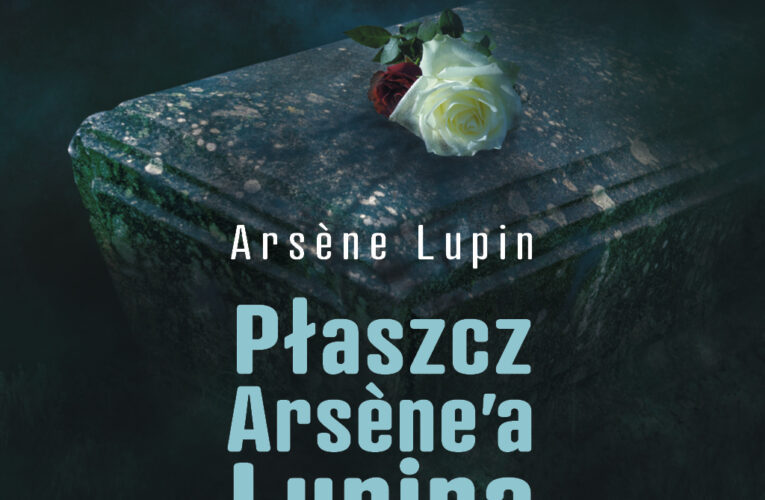 Maurice Leblanc, Płaszcz Arsene’a Lupina, Ząb Herkulesa Petitgrisa (The Overcoat of Arsène Lupin, La Dent d’Hercule Petitgris, 1924-26)